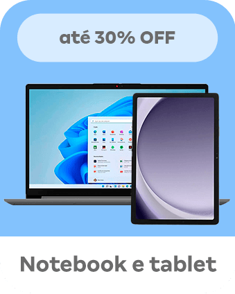 Notebooks e tablets com até 30% OFF